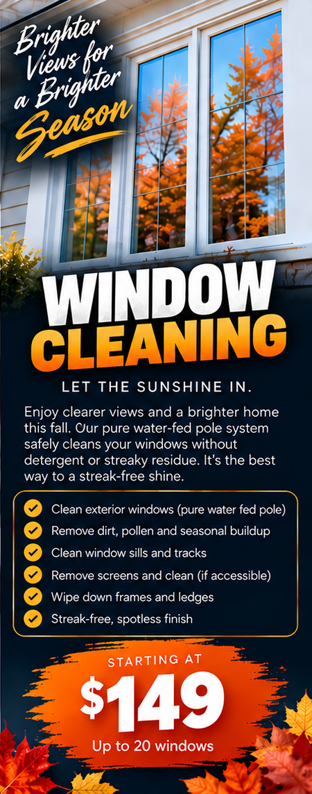 Clean exterior windows reflecting blue sky and orange fall foliage. Script lettering at upper left: Brighter Views for a Brighter Season.